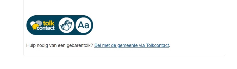 logo tolkcontact met tekst: Hulp nodig van gebarentolk? Bel met de gemeente via Tolkcontact. Er staat een link bij.